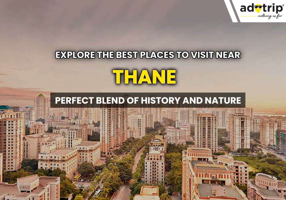Places to Visit Near Thane
